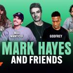 Mark Hayes & Friends ft: Godfrey, Mark Gagnon, Max Manticof, Mark Hayes